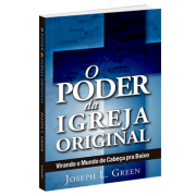 O Poder da Igreja Original  - Joseph L. Green