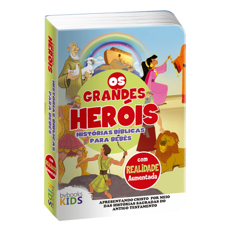 Os Grandes Heróis - Histórias Bíblicas para Bebês de 1 a 4 anos