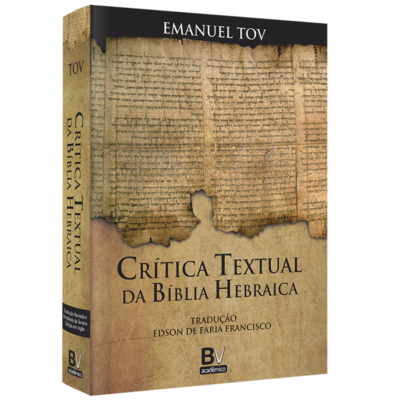 Crítica Textual da Bíblia Hebraica - Emanuel Tov