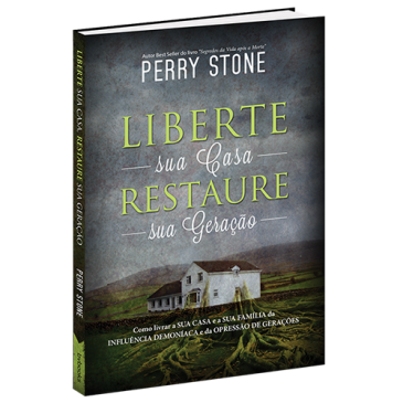 Liberte Sua Casa, Restaure Sua Geração - Perry Stone