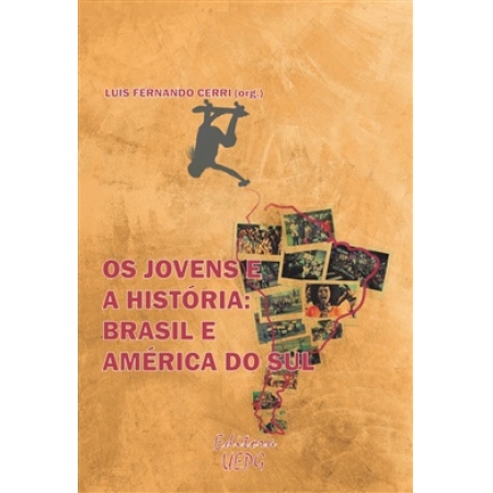 OS JOVENS E A HISTÓRIA: Brasil e América do Sul