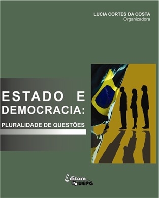ESTADO E DEMOCRACIA: pluralidade de questões  - Editora UEPG