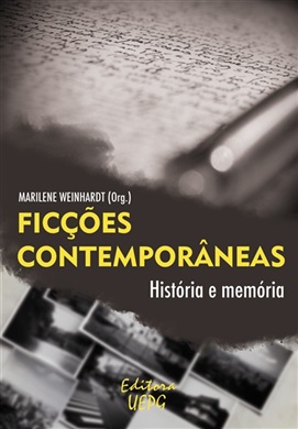 FICÇÕES CONTEMPORÂNEAS: história e memória  - Editora UEPG