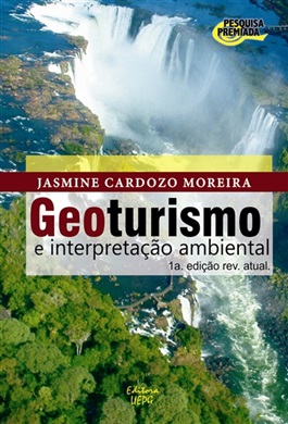 GEOTURISMO E INTERPRETAÇÃO AMBIENTAL - 1ª edição revista atual  - Editora UEPG