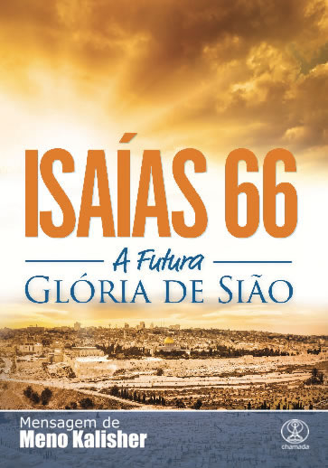 A Futura Glória de Sião (Isaías 66) - Meno Kalisher [Online]