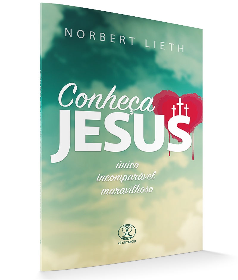 Conheça Jesus: Único, Incomparável, Maravilhoso - 2ª Edição