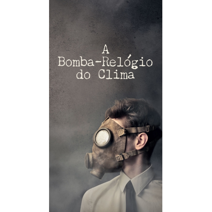 Folheto - A Bomba Relógio do Clima (pacote com 100)