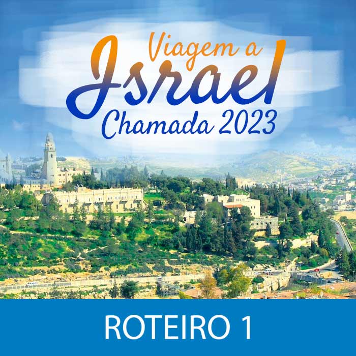 Viagem a Israel 2023 - Inscrição [ROTEIRO 1]