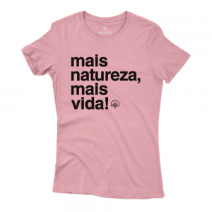 Camiseta Feminina Mais Natureza Mais Vida