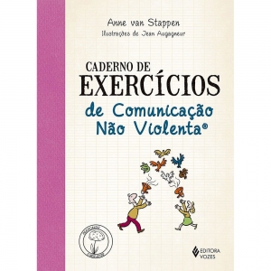 Caderno De Exercícios De Comunicação Não Violenta