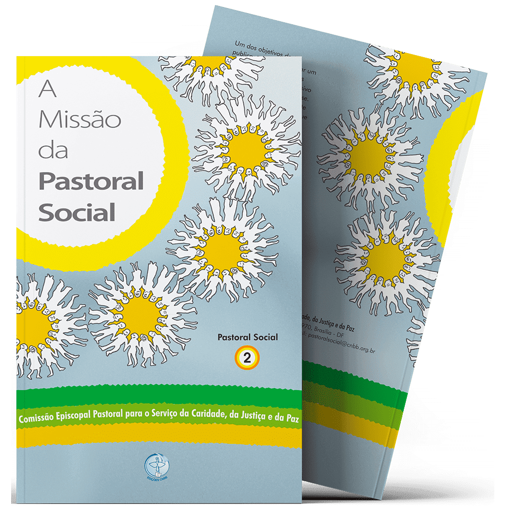 A Missão da Pastoral Social - Pastoral Social vol. 2