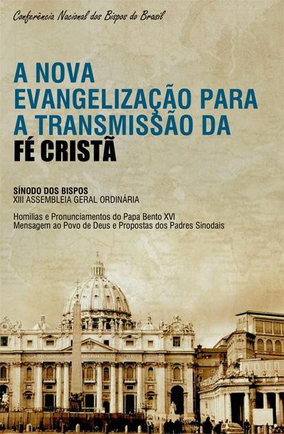A Nova Evangelização para a transmissão da Fé Cristã 