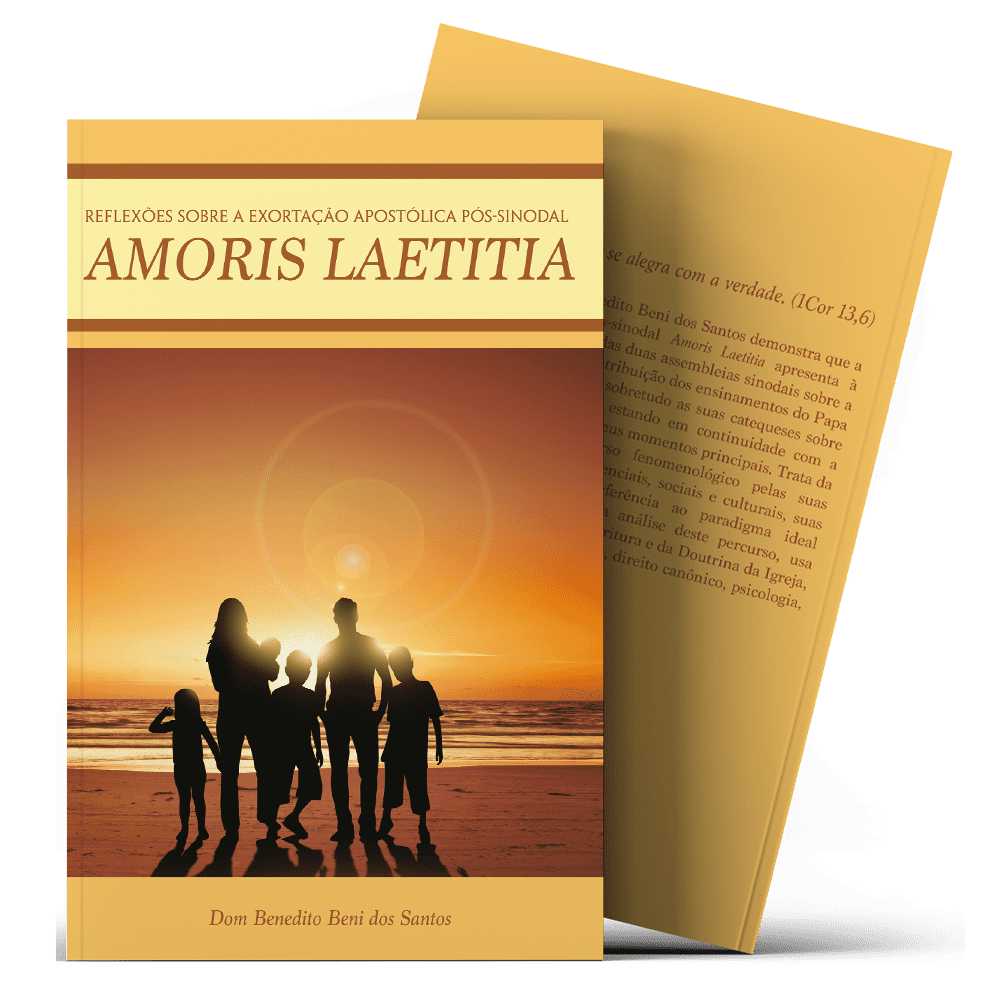Amoris Laetitia - Reflexões Sobre a Exortação Apostólica Pós-sinodal