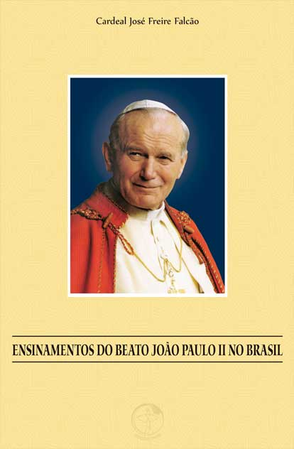 Ensinamentos do Beato João Paulo II no Brasil 