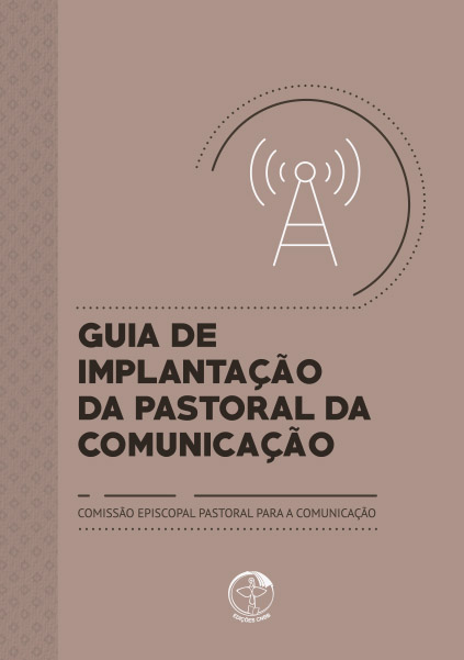 Guia de Implantação da Pastoral da Comunicação 