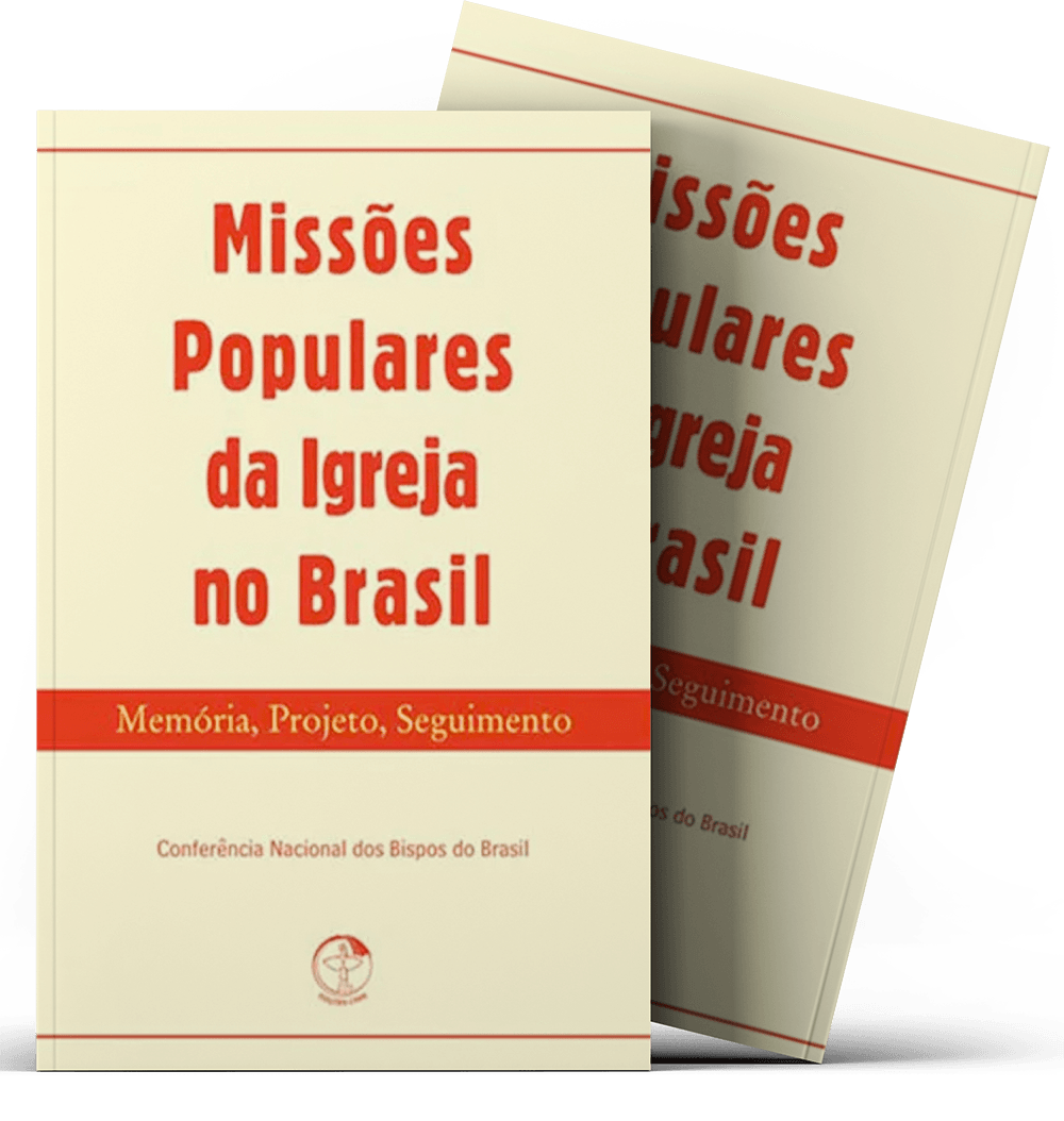 Missões Populares da Igreja no Brasil ? Memória, Projeto e Seguimento