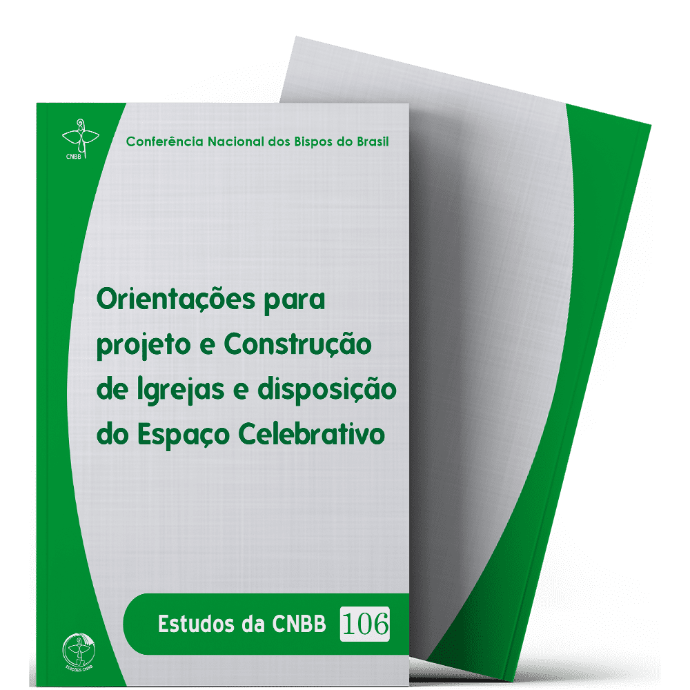 Orientações para Projeto e Construção de Igrejas - Estudos da CNBB Vol. 106