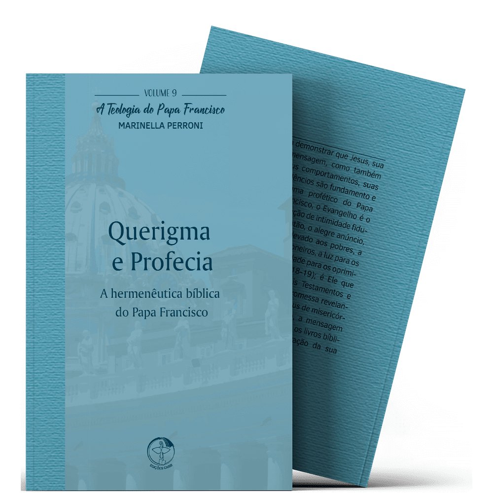 Querigma e Profecia: a hermenêutica bíblica do Papa Francisco - Teologia do Papa Francisco vol. 9
