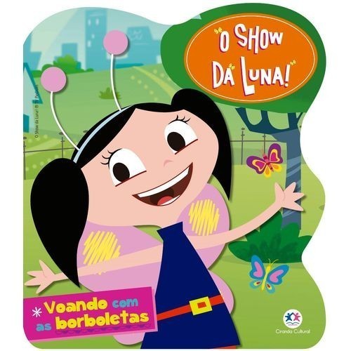 Livro - Rec O Show Da Luna Voando Com As Borboletas