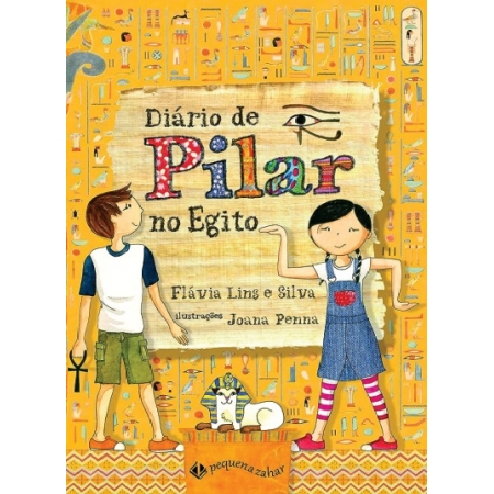 Diário de Pilar no Egito (Ed. Pequena Zahar)