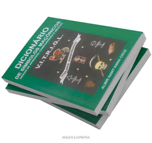 Livro Dicionários de Símbolos Maçônicos, Graus de Aprendiz, Companheiro e Mestre  - Brasil Maçom