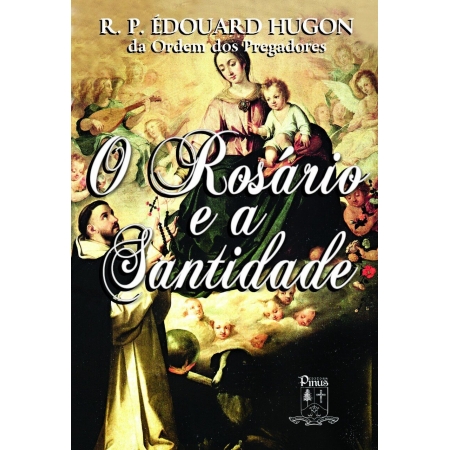 O Rosário e a Santidade (Pe. Édouard Hugon, O.P.)