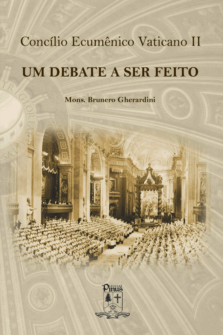 Concílio Ecumênico Vaticano II - Um debate a ser feito (Mons. Brunero Gherardini)