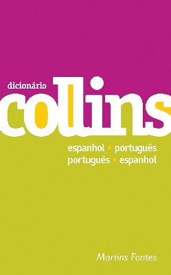 Dicionário Collins Espanhol-Português   Português-Espanhol  - Martins Fontes