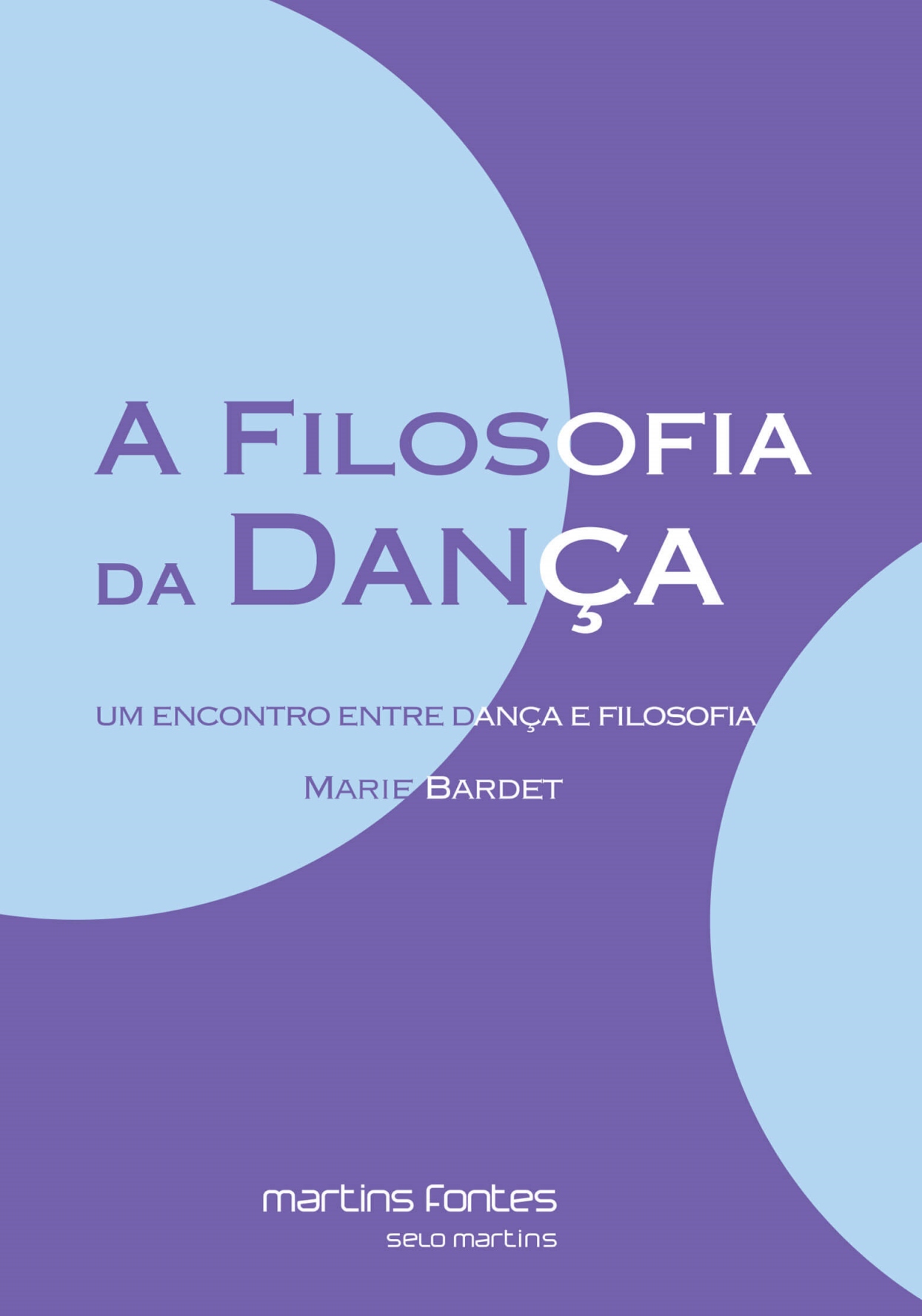 Filosofia da dança, A  - Martins Fontes
