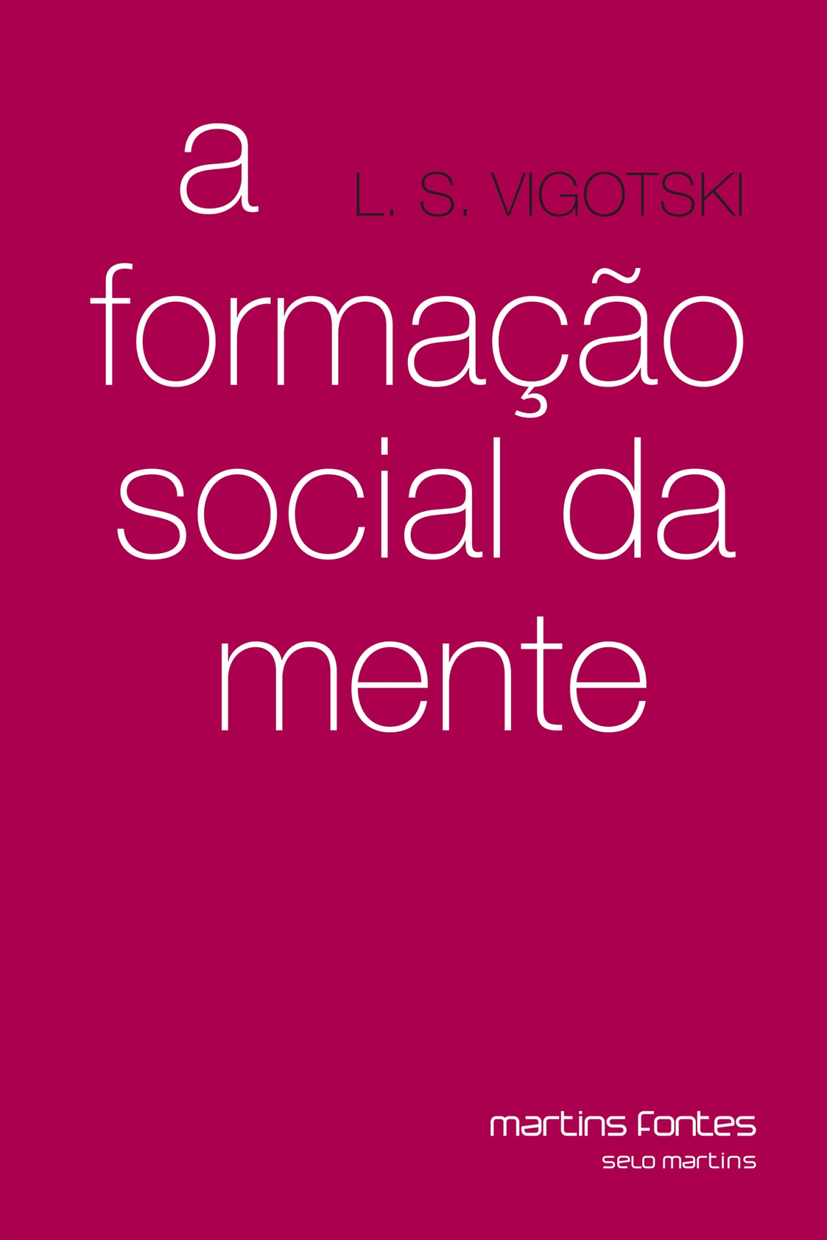 Formação social da mente, A  - Martins Fontes