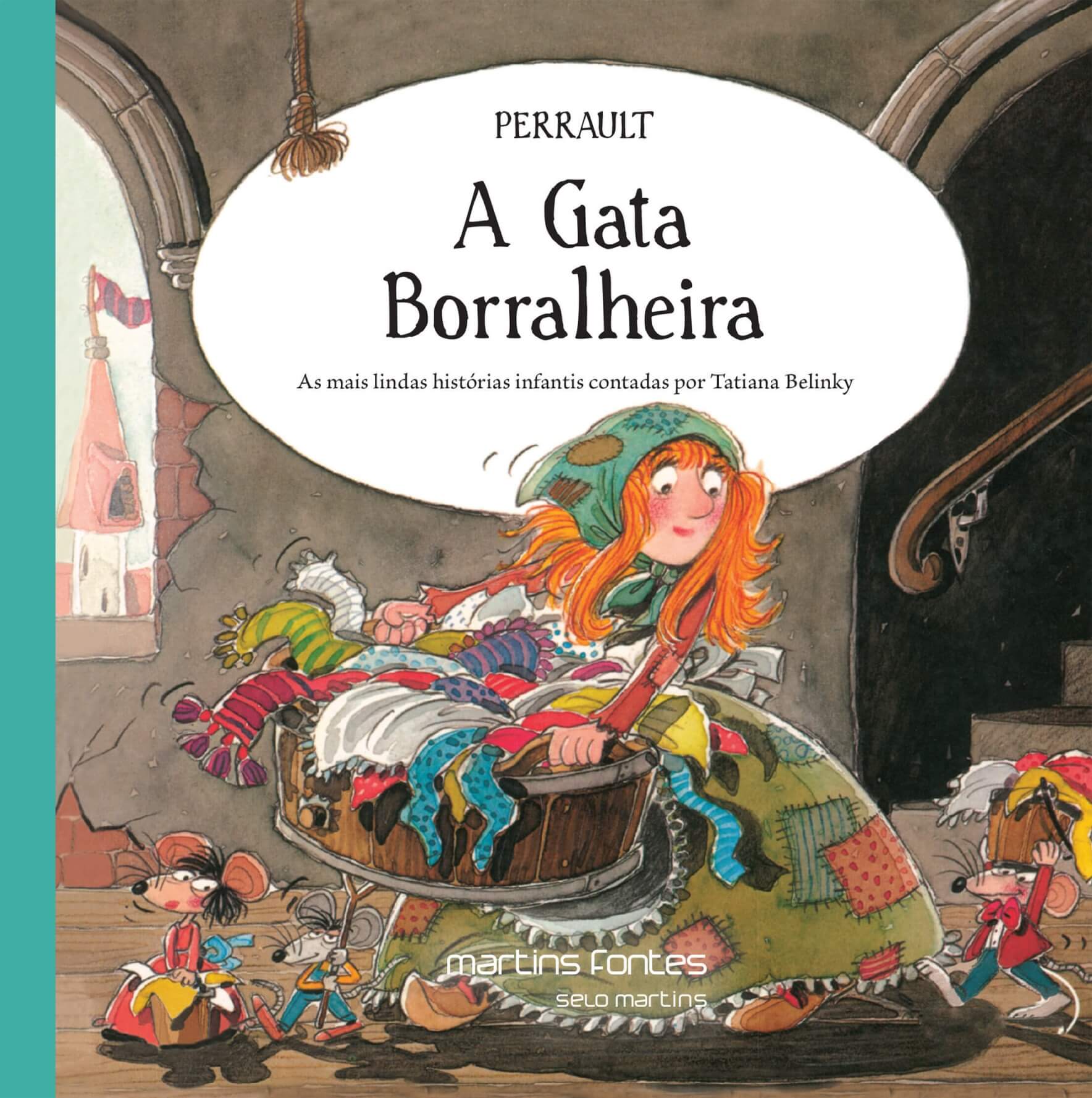 Gata borralheira, A  - As mais lindas histórias infantis contadas por Tatiana Belinky  - Martins Fontes