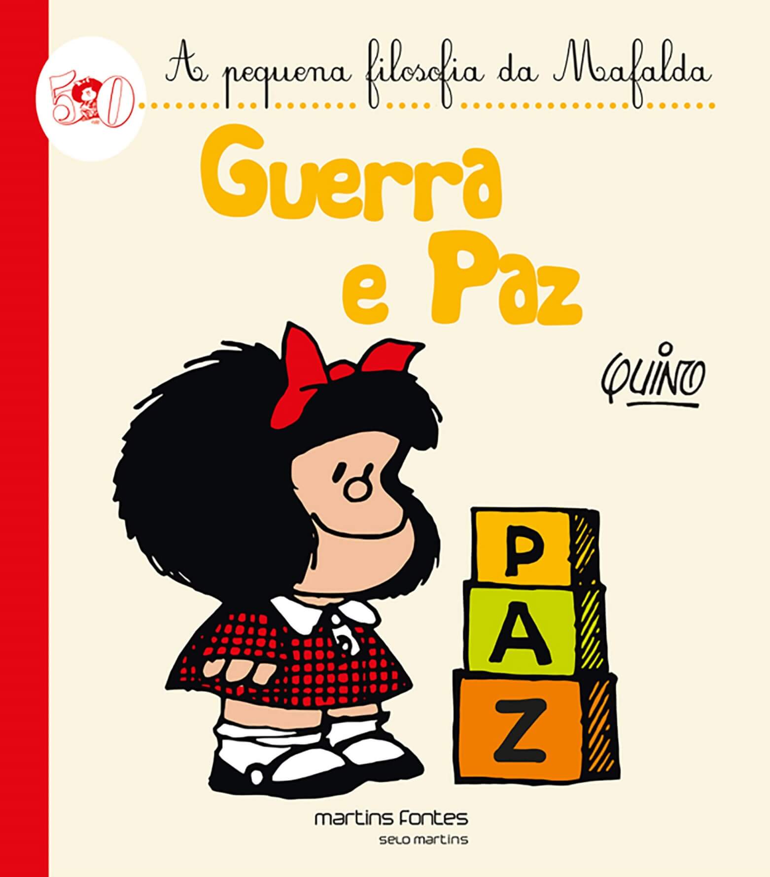 Guerra e paz - A pequena filosofia da Mafalda  - Martins Fontes