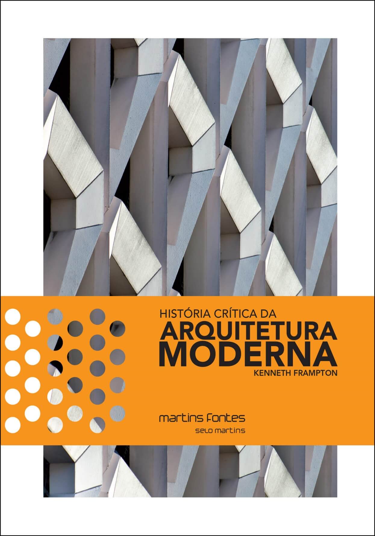 História crítica da arquitetura moderna  - Martins Fontes