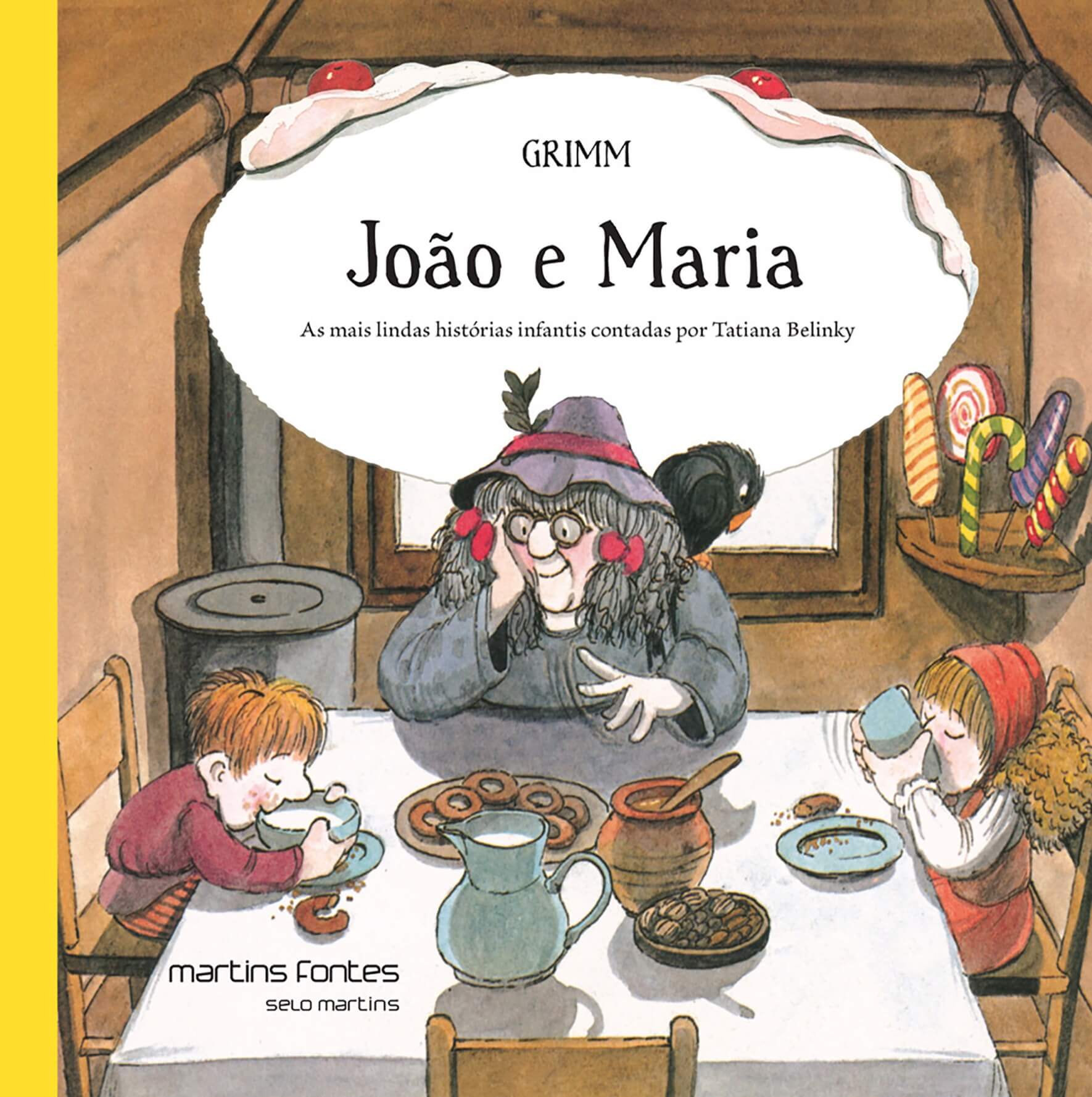 João e Maria - As mais lindas histórias infantis contadas por Tatiana Belinky  - Martins Fontes