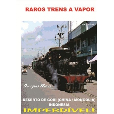 DVD Raros Trens a Vapor China, Mongólia e Indonésia Volume 3 - TRENS E FERROVIAS - 75