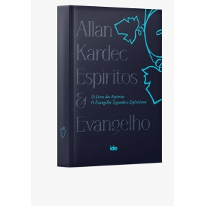 Allan Kardec - Espíritos e Evangelho