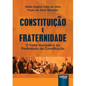 Constituição e Fraternidade: O Valor Normativo do Preâmbulo da Constituição