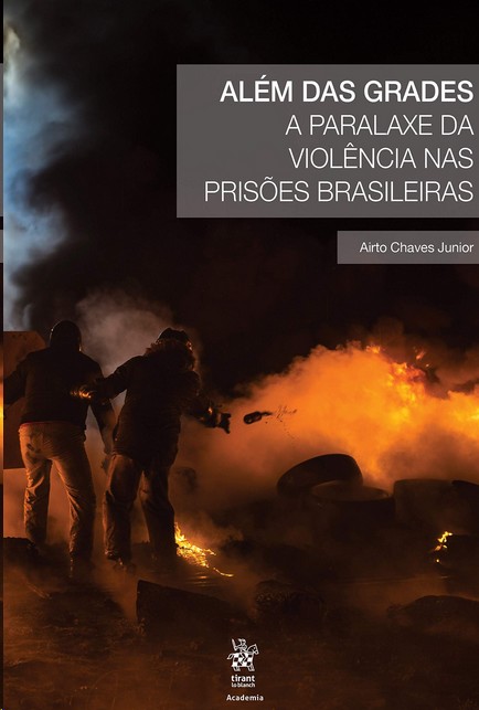 Além Das Grades A Paralaxe da Violência Nas Prisões Brasileiras