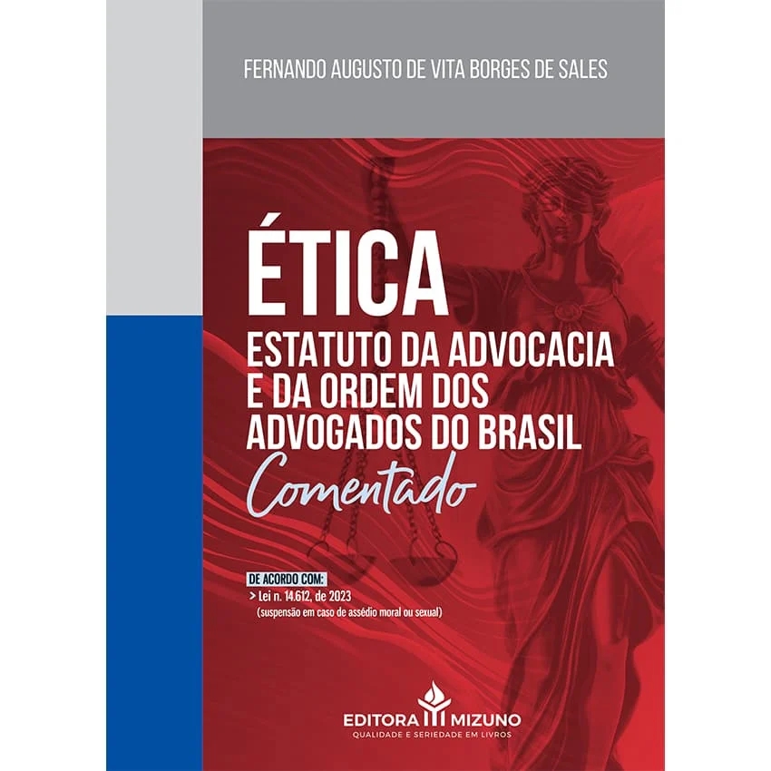 Ética Estatuto da Advocacia e da Ordem dos Advogados do Brasil Comentada