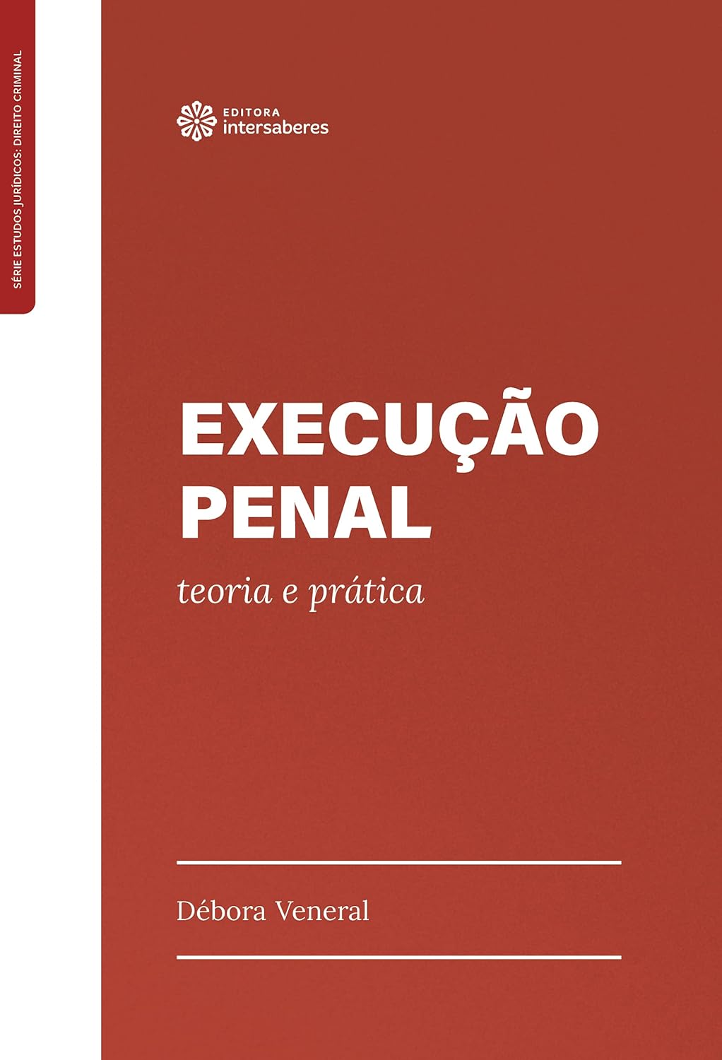 Execução Penal: Teoria e Prática