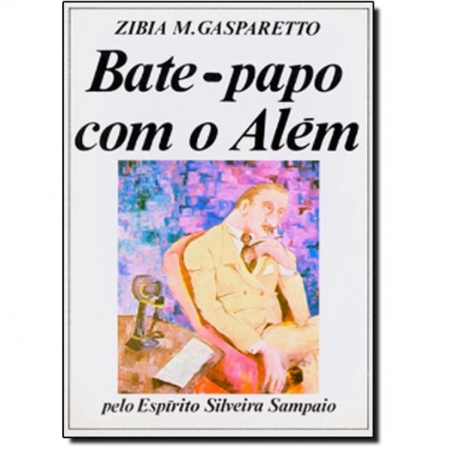 BATE-PAPO COM O ALÉM - PELO ESPIRITO SILVEIRA SAMPAIO