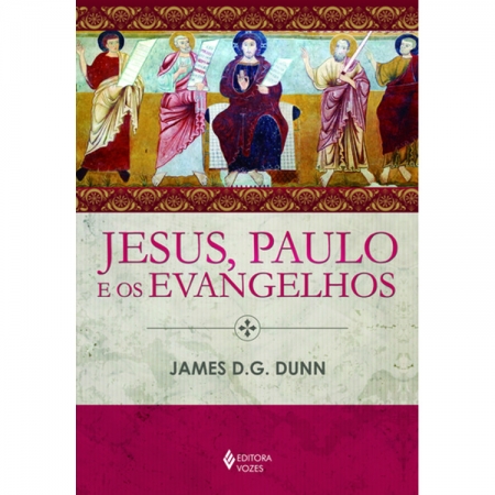 JESUS, PAULO E OS EVANGELHOS