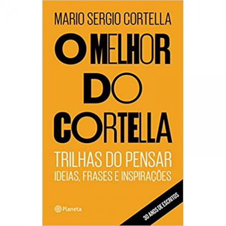 O MELHOR DO CORTELLA - VOL 01 - CAPA DURA
