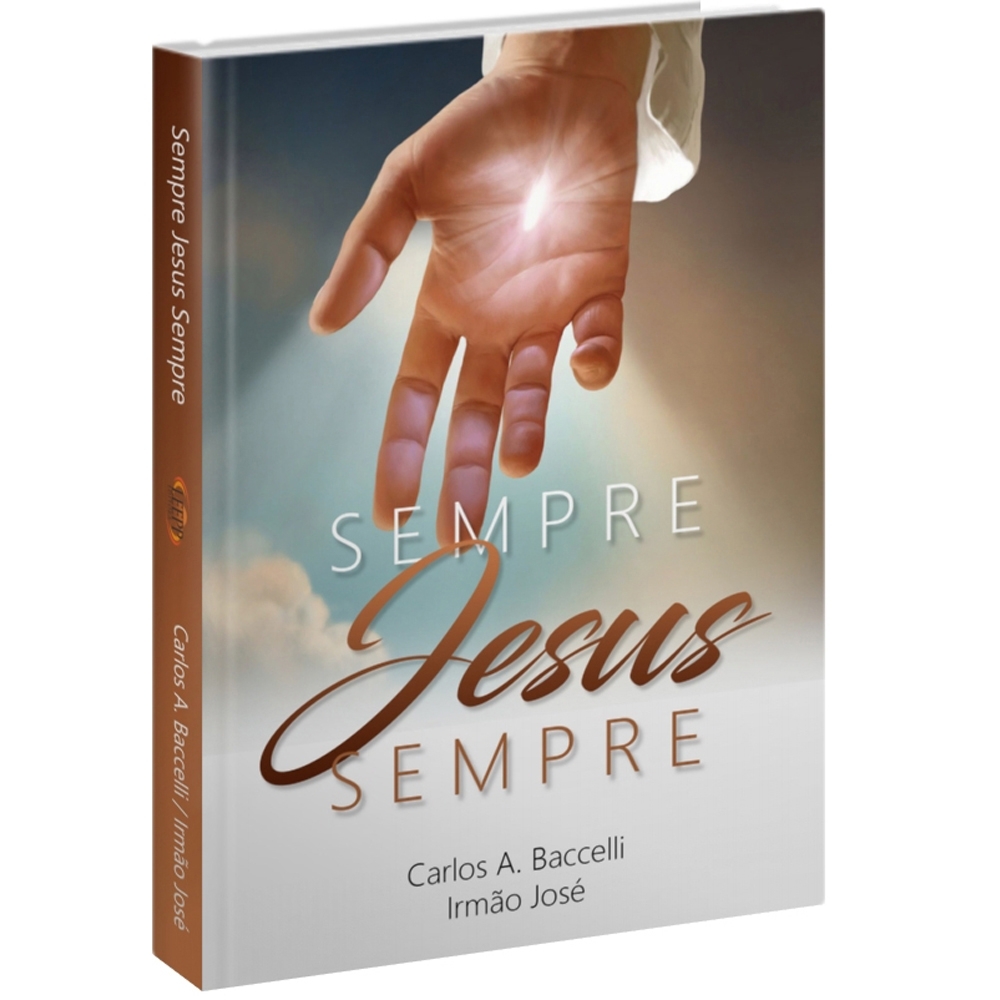 SEMPRE JESUS SEMPRE - Carlos A. Baccelli / Irmão José