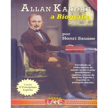 Allan Kardec, a Biografia - O Principiante Espírita