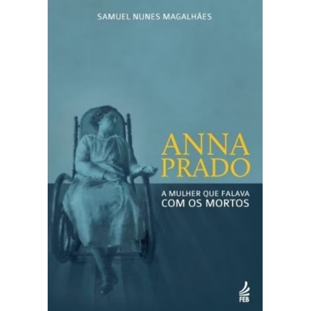 Anna Prado A Mulher Que Falava com os Mortos