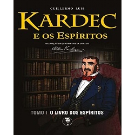 Kardec e os Espíritos - Tomo I Livro dos Espíritos (colorido)
