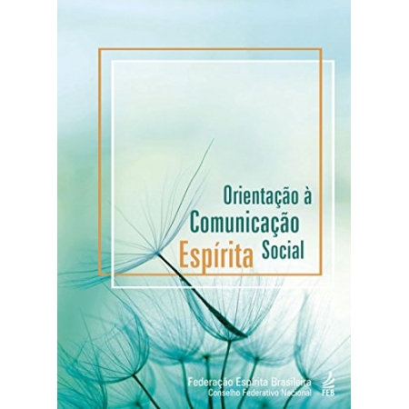 Orientação à Comunicação Espírita Social