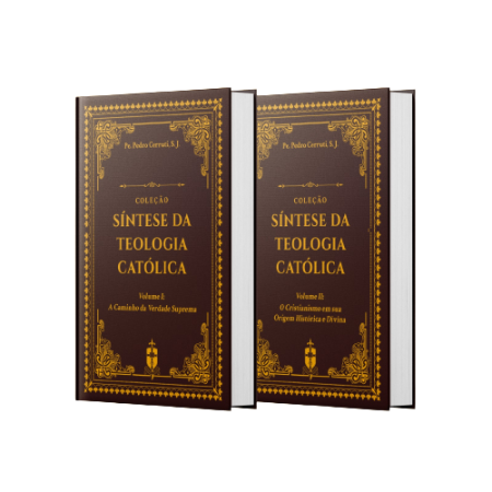 Combo  Sintese da Teologia Catolica (2 volumes) - Pe. Pedro Cerruti, S. J. (PREVISTO PARA 05/07/2023)