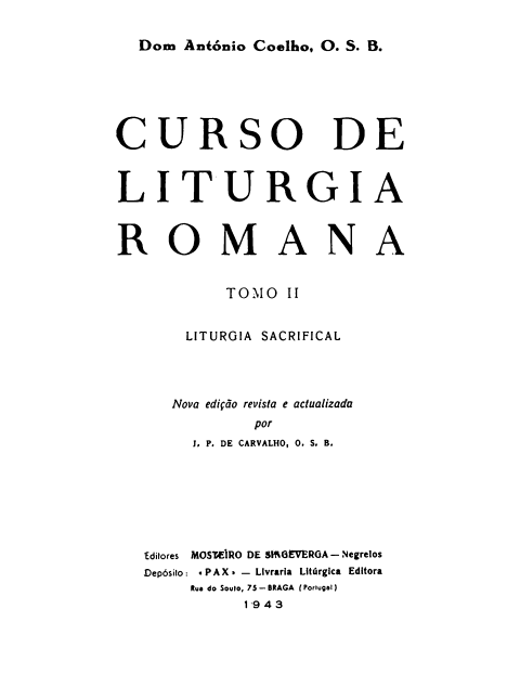 Curso de Liturgia Romana  Dom Antônio Coelho, O. S. B. (2 volumes)